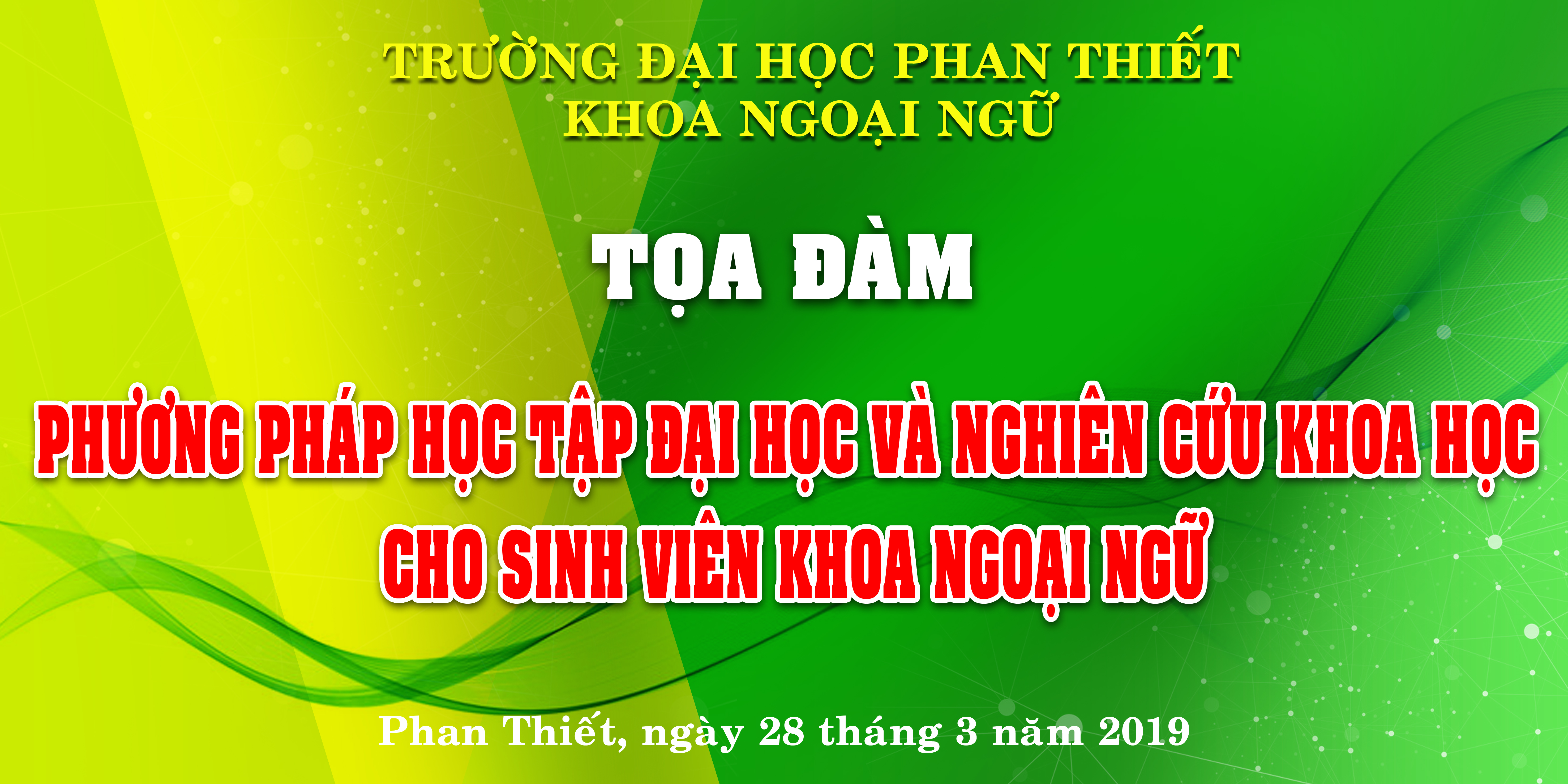 TỌA ĐÀM “PHƯƠNG PHÁP HỌC TẬP ĐẠI HỌC VÀ NGHIÊN CỨU KHOA HỌC CHO SINH VIÊN KHOA NGOẠI NGỮ”